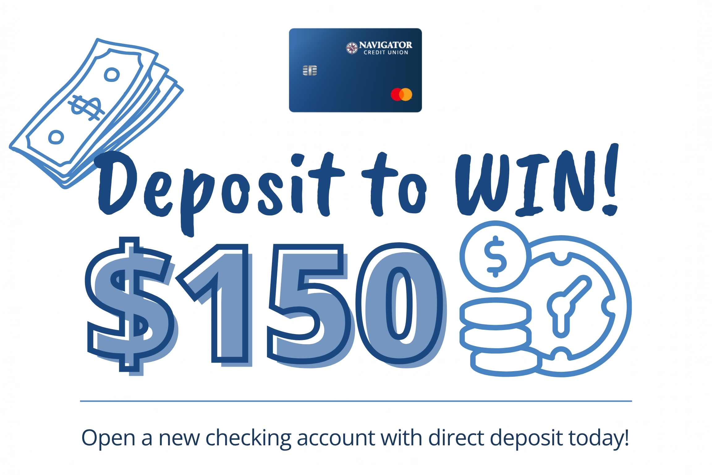 Open a new checking account with direct deposit today!